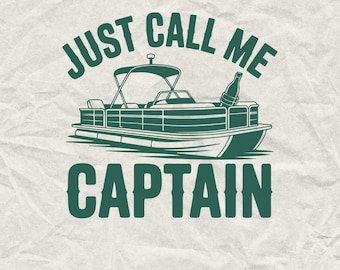 Nennen Sie mich einfach Kapitän Stegboot SVG: See Leben Schnittdatei (Digitaler Download)