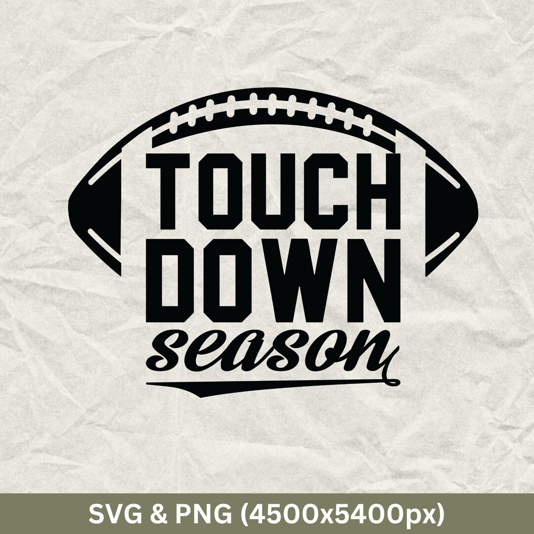 Touchdown Season Football SVG PNG: Cricut Shirt Design (digital ...