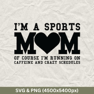 I&#39;m A Sports Mom, Sports Mom Svg, Baller Mom Svg, Sports Mama Shirt, Sports Svg, Game Day Svg, Sports Mom Svg, Soccer Mom, File For Cricut