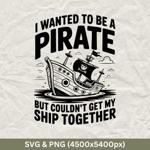 Funny Pirate SVG: &#39;Ship Together&#39; Design - Pirate Shirt, Captain Gift (Digital Download)