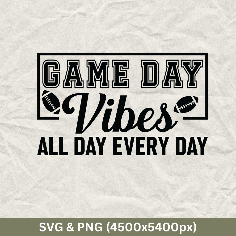 Game Day Vibes All Day Every Day Svg, American Football Png, Football Season Svg, Svg Files For Cricut, Football Shirt Svg, Football Mom Png Fashion24Hs