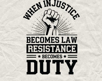 Resistance Becomes Duty Political Design: SVG & PNG (Digital Download)