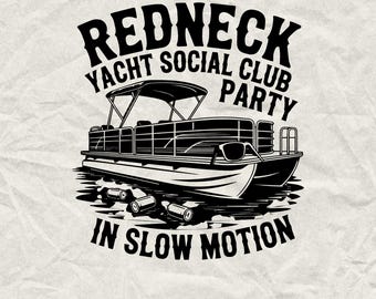 Redneck Yacht Club Pontoon SVG: Funny Lake Boat Design (Digital Download)