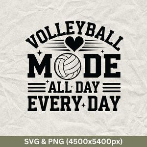 Volleyball Mode All Day Every Day, Sports Mom Svg, Baller Mom Svg, Sports Mama Shirt, Sports Svg, Game Day Svg, Sports Mom Svg, Soccer Mom