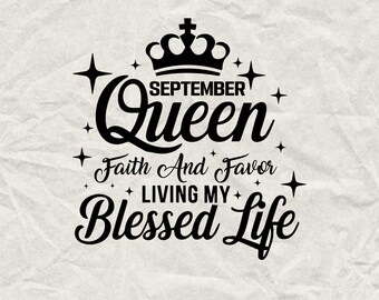 Reina de Septiembre, Vida Bendita SVG PNG: Diseño de camiseta de cumpleaños (Descarga digital)