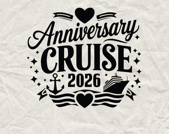 Anniversary Cruise 2026 SVG: Family Vacation Design Png Cut Files for Cricut