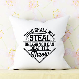 Thou Shall Not Steal Unless You Can Beat The Throw, Baseball Svg Png, Baseball Team Svg, Baseball Life Svg, Game Day Svg, Love Baseball Svg