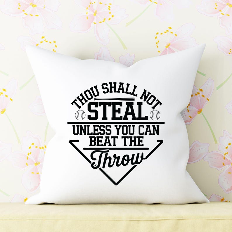 Thou Shall Not Steal Unless You Can Beat The Throw, Baseball Svg Png, Baseball Team Svg, Baseball Life Svg, Game Day Svg, Love Baseball Svg