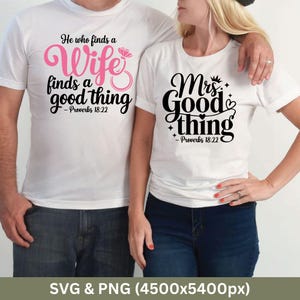 Aquele que encontra uma esposa encontra uma coisa boa Svg, aniversário SVG, camiseta para casais, aniversário, primeiro aniversário Svg, noivado, casamento Svg.