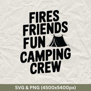 Camping Crew SVG : Incendies, Friends, Fun - Adventure Cut File (téléchargement numérique)