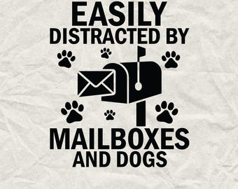 Distracted By Mailboxes and Dogs SVG PNG: Mail Carrier Gift