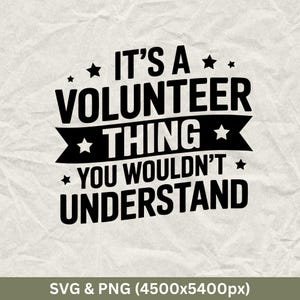 It's A Volunteer Thing You Wouldn't Understand, Animal Rescue Svg, Animal Charity Svg, Support Rescue, Rescue Community Svg, Volunteer Day