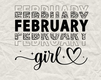 Puede incluir: Diseño gráfico en blanco y negro con el texto "February girl" en una fuente cursiva. El texto está rodeado de un patrón de estampado de leopardo.
