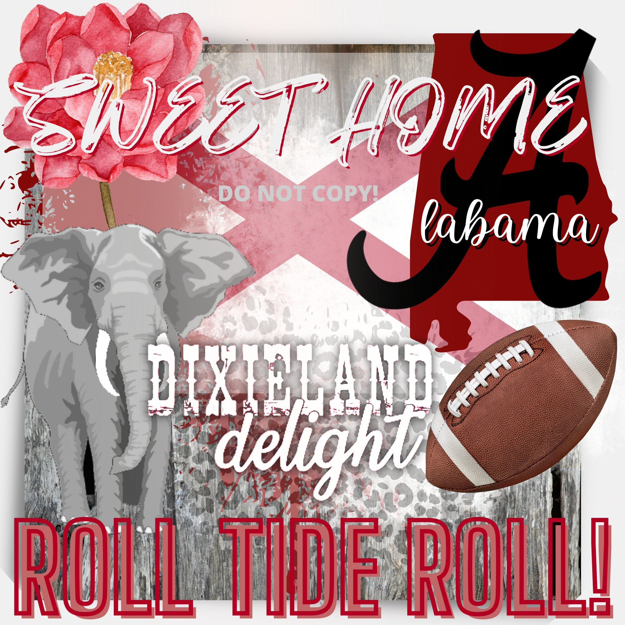 Sweet Home Alabama PNG Roll Tide Roll PNG Dixieland Delight Etsy