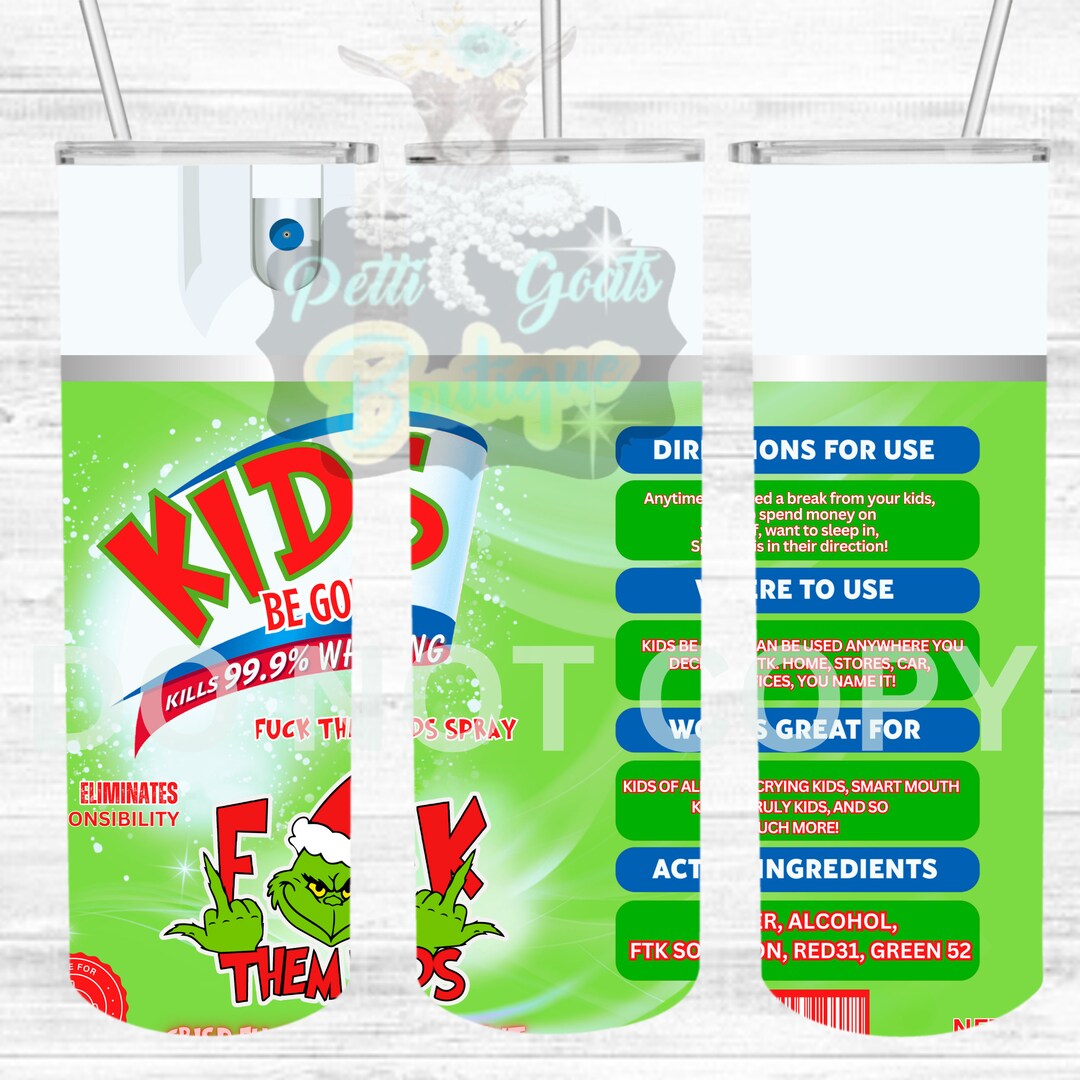 Kids Be Gone Spray Tumbler Wrap PNG, Fuck Them Kids Christmas Tumbler