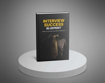 May include: A black book with the title "Interview Success Blueprint" and the tagline "Stand out and get hired with confidence." The cover features a stylized image of a person wearing a suit and tie.