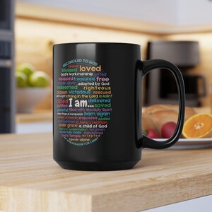 Christian Affirmations Black Mug, 15oz Personalized Gift of Encouragement, I Am Declarations in Christ
