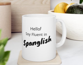 Funny Spanglish Mug: Bilingual Gift for Spanish Speakers