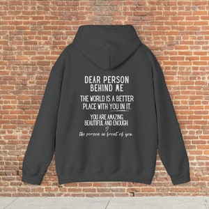 Dear Person behind Me Christian hoodie encouraging Sweatshirt back print hoodie to encourage people’s Faith streetwear