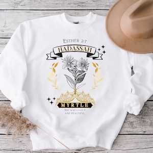 Christian sweatshirt Women of the Bible Esther inspired Sweatshirt Queen Esther inspired art gift for pastor women&#39;s ministry favors