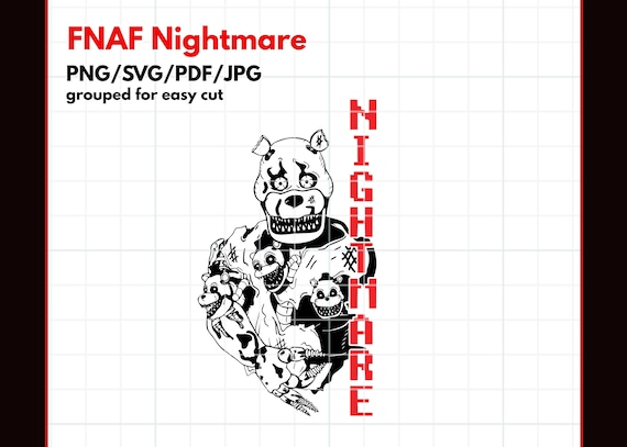 Five Nights at Freddy's Nightmare FNAF Svg/png/pdf/jpg 