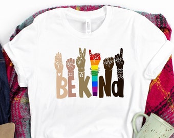 Be Kind Sign Language Shirt, Be Kind Rainbow Shirt, Kindness Shirt, Be Kind Hands, Kind Shirt, Anti-Racism Shirt, Love Shirt Sign Language