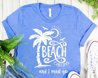 Beach is Calling and I Must Go Shirt, Beach Summer Shirt, Beach T-Shirt, Retro Beach Shirt, Vacation Shirt, Beach Shirt, Beach Vacation,