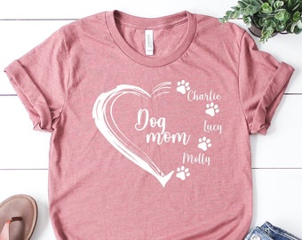 Custom Dog Mom Shirt, Dog Mom Shirt With Names, Mother's Day Shirt, Dog Mama Shirt Gift, Gift For Dog Lover, Pet Lover Shirt Gift