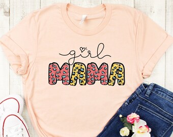 Girl Mama Leopard Tee Shirt, Mama T shirt, Girl Mama Tee shirt, Super Cute Girl Mama, Girl Mama Cheetah T-Shirt, Cute Mother's Day Gift Tee