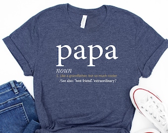Papa Definition T Shirt for Dad, Papa Shirt for Father's Day Gift, Papa Tshirt for Men, Papa Definition T-Shirt, Birthday Gift for Papa