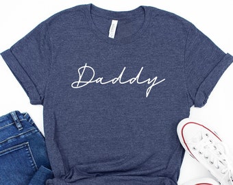 Daddy Shirt, Father's Day Shirt, Dad Shirt, Shirt for Daddy, Father Shirt, Father's Day, Gift for Daddy, Father's Day Gift, Dad T-shirt