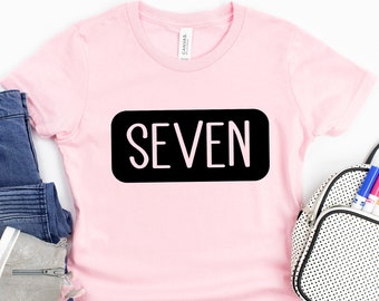 Hello Seven Shirt, 7th Birthday Shirt, Seven Shirt, Seventh Birthday Shirt, 7 years Old Shirt, Girl Seventh Birthday,7 years old shirt