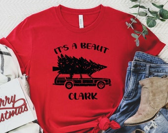 Its A Beaut Clark Shirt, Christmas Shirt, Clark Griswald Family Shirt, Griswold Christmas, Christmas Movie Shirt, Christmas Family Vacation