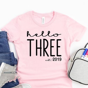 Hello Three Est 2022 Toddler Shirt, 3rd Birthday Tee Shirt, Three Year Old Girl Birthday Gift Shirts, Turning 3rd Birthday Party Tee Shirt