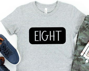 Hello Eight Shirt, 8th Birthday Shirt, Eight Shirt, EighthBirthday Shirt, 8 years Old Shirt, Girl Eighth Birthday, 8 years old shirt, Kids