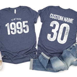 30th Birthday Shirt, Vintage 1995 Shirt, 30th Birthday Gift For Women Men, 30th Birthday Best Friend, Birthday T-Shirt 30th Custom Name