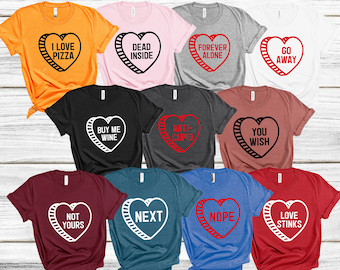 Funny Galentines Day Shirts, Anti Valentines Day Shirt, Group Valentine's Day Shirts, Funny Valentines Shirts, Candy Conversation Hearts Tee