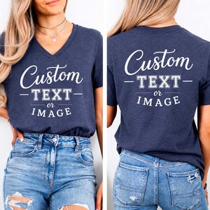 Front And Back Custom Text Vneck Shirt,Custom V-neck Tshirt,Inspired Tee,Custom Text,Front and Back Personalized V-neck Tee, Custom Logo Tee