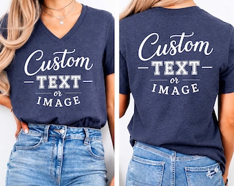 Front And Back Custom Text Vneck Shirt,Custom V-neck Tshirt,Inspired Tee,Custom Text,Front and Back Personalized V-neck Tee, Custom Logo Tee