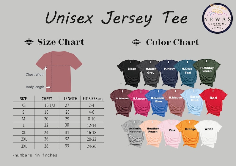 May include: Unisex jersey tee size chart with measurements in inches and color chart with 18 different color options.  The size chart shows chest and length measurements for sizes XS to 3XL.  The color chart shows a variety of colors including black, grey, navy, teal, green, maroon, raspberry, blue, mauve, baby blue, red, athletic heather, heather peach, pink, orange, and white.