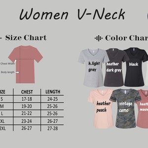 May include: Size chart for women's V-neck shirts with measurements in inches.  The chart shows chest and length measurements for sizes S, M, L, XL, and 2XL.  The color chart shows 8 different colors: heather grey, dark grey, black, white, heather peach, vintage camo, heather mauve, and a solid pink color.
