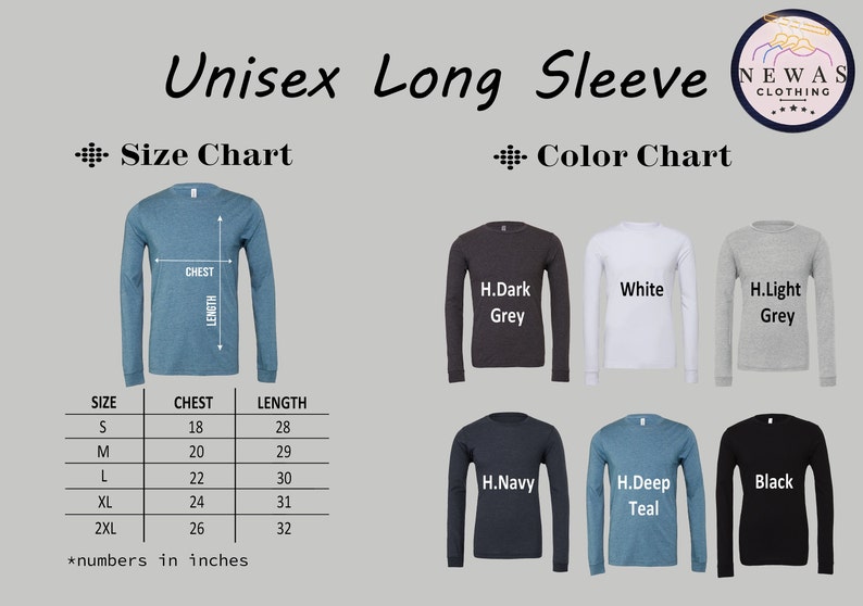 May include: Unisex long sleeve t-shirt size chart with measurements in inches. The chart shows the chest and length measurements for sizes S, M, L, XL, and 2XL. The colour chart shows the t-shirt in the following colours: H.Dark Grey, White, H.Light Grey, H.Navy, H.Deep Teal, and Black.