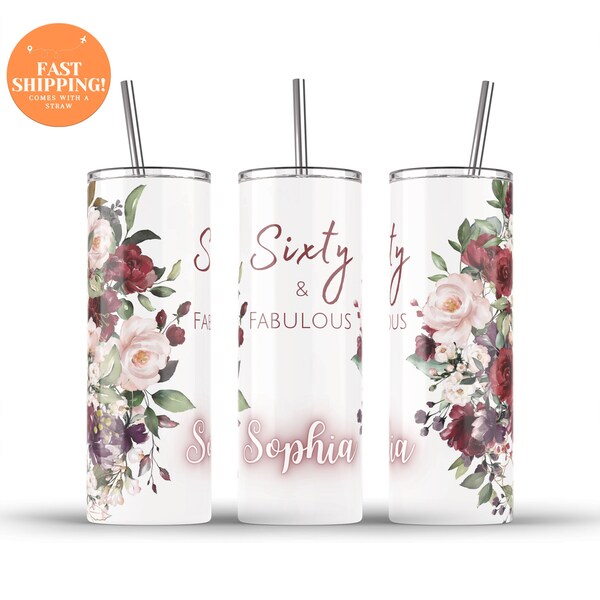 Sixty and Fabulous Wine Tumbler Personalized, 60 and Fabulous Tumbler for Women, 60th Birthday Floral Tumbler, 60th Birthday Gifts for Women