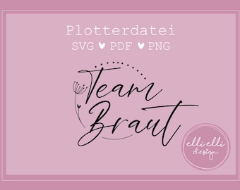 Team Bride Plotter File SVG/PNG/DXF, Team Bride, Wedding, Wedding, Wedding Gift, Download