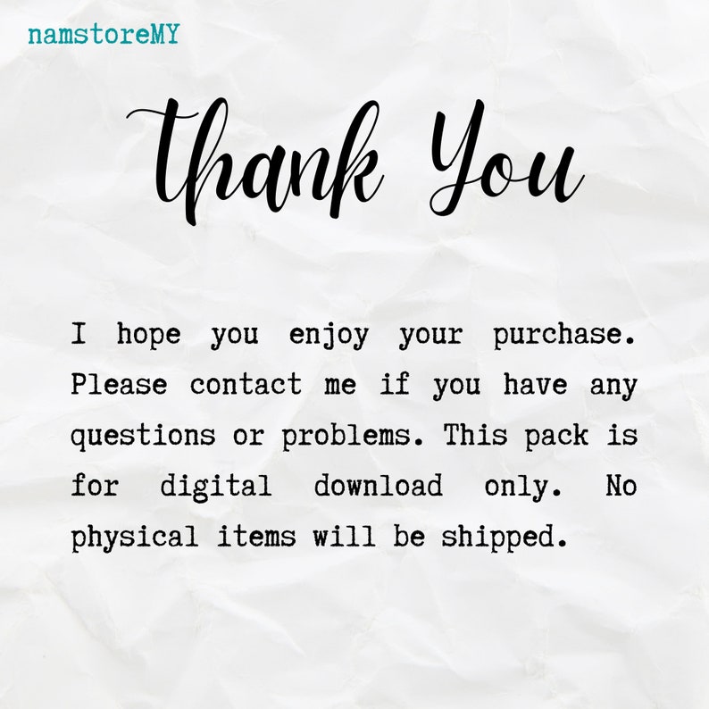Op de afbeelding: Een witte digitale downloadkennisgeving met een textuur van gekreukt papier. De tekst luidt: namstoreMY, Thank You, I hope you enjoy your purchase. Please contact me if you have any questions or problems. This pack is for digital download only. No physical items will be shipped.