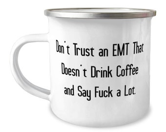 Beste Emt 12oz Camper mok, vertrouw geen Emt die geen koffie drinkt, cadeau voor mannen vrouwen, inspirerende geschenken van baas, Emt verjaardag