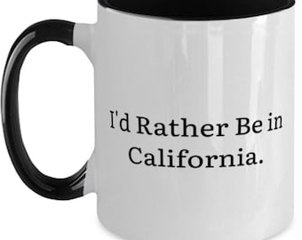 Ik zou eerder in Californië zijn. Californië tweekleurige 11oz mok, inspirerende Californië geschenken, beker voor