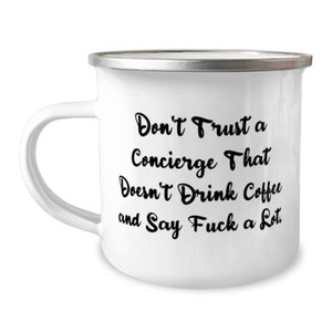 Cadeaux de concierge utiles, ne faites pas confiance à un concierge qui ne boit pas, tasse de camping de 12 oz pour le concierge de collègues, tasse à café,