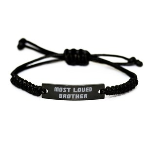 Most Loved Brother Black Rope Bracelet, Brother Present From Brother, Perfect Engraved Bracelet For Big Brother