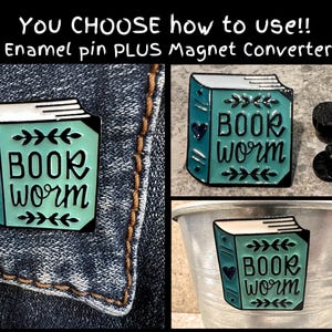 BOOKWORM Reader Gift! Book Worm Enamel Lapel Pin with Magnetic Pin Back Option for Fridge Magnet Birthday Gift Idea